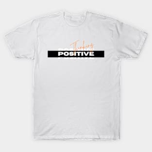 Positive Thinking T-Shirt